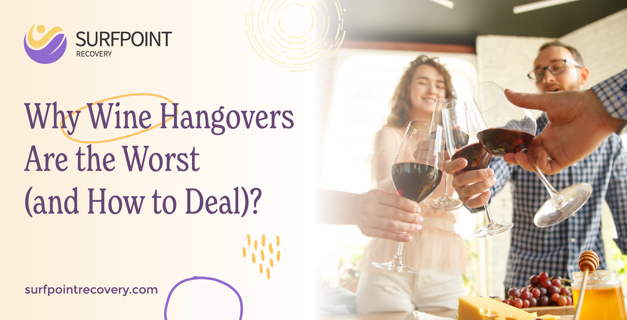 Why Wine Hangovers Are the Worst (and How to Deal)?